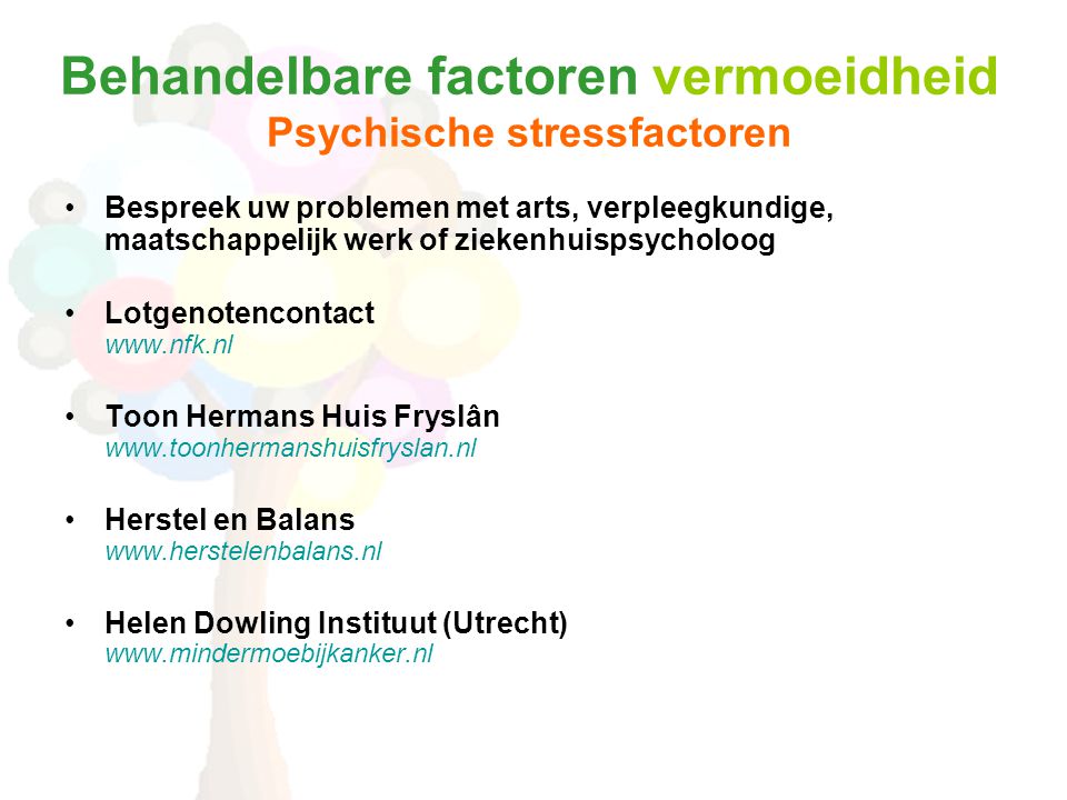 Behandelbare factoren vermoeidheid Psychische stressfactoren