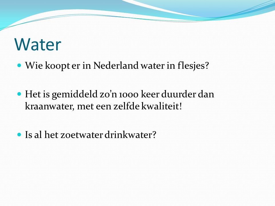 Water Wie koopt er in Nederland water in flesjes