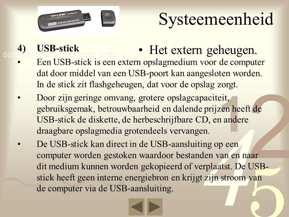 Systeemeenheid Het extern geheugen. USB-stick