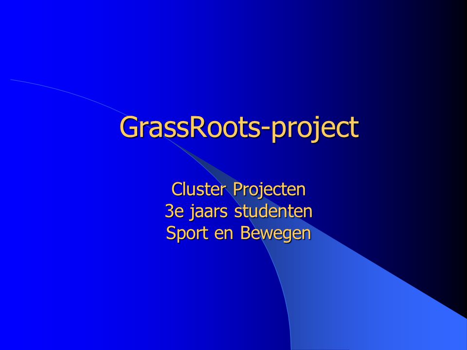 GrassRoots-project Cluster Projecten 3e jaars studenten Sport en Bewegen