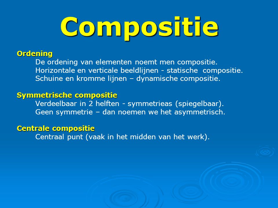 Compositie Ordening De ordening van elementen noemt men compositie.