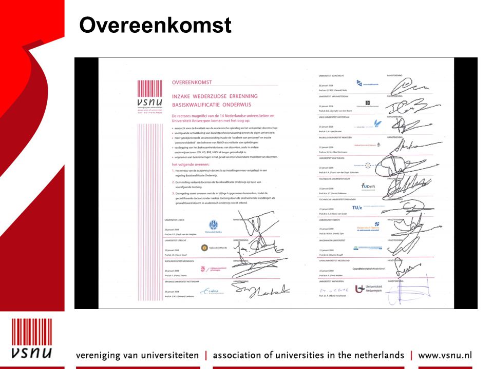 Overeenkomst Student Success Programme: shared priority of the universities: Student centred, individual approach, differentation.