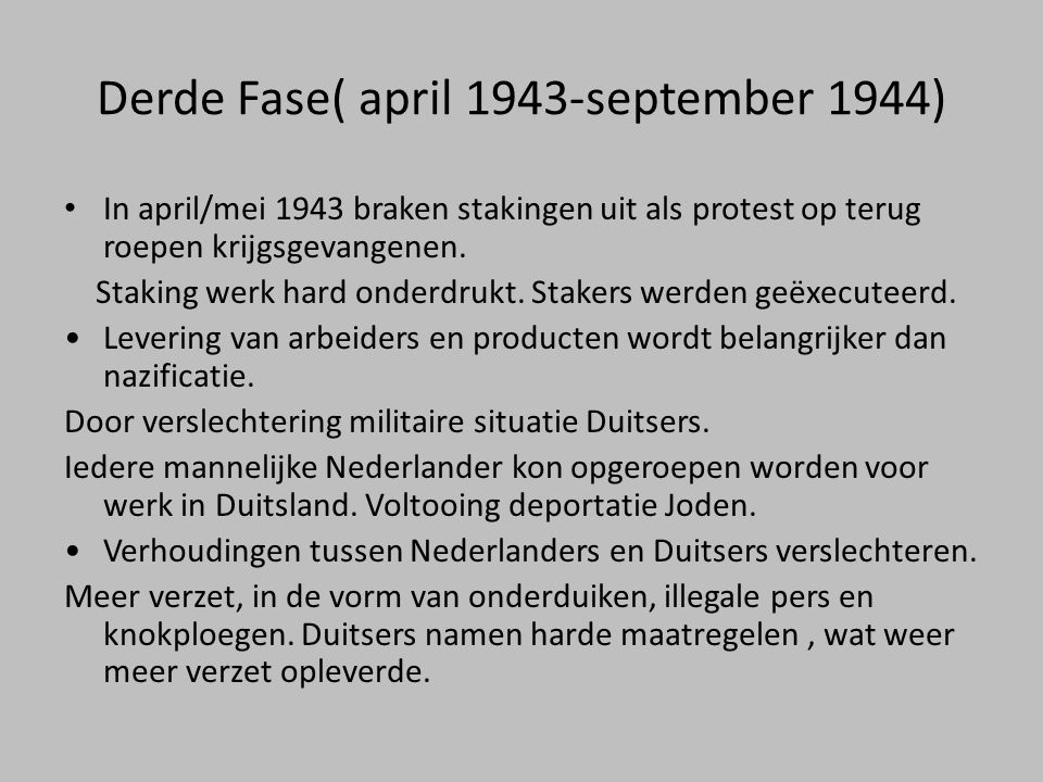 Derde Fase( april 1943-september 1944)