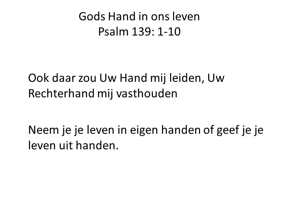 Gods Hand in ons leven Psalm 139: 1-10