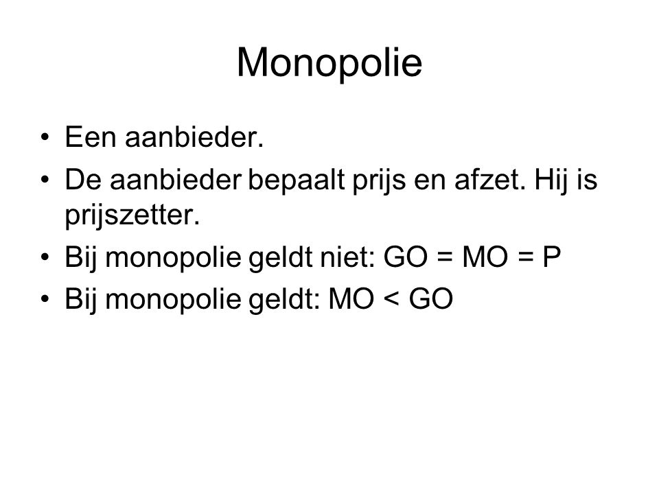 Monopolie Een aanbieder.