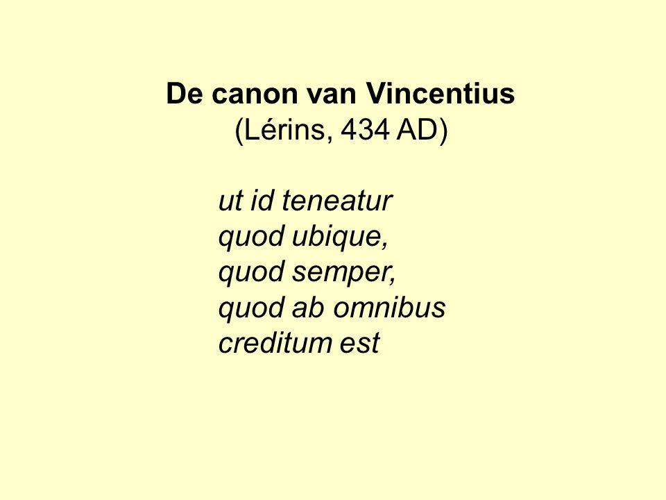 De canon van Vincentius (Lérins, 434 AD)