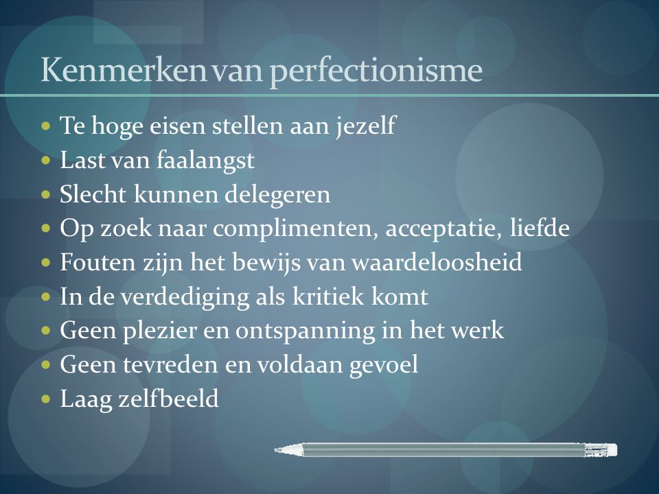Kenmerken van perfectionisme