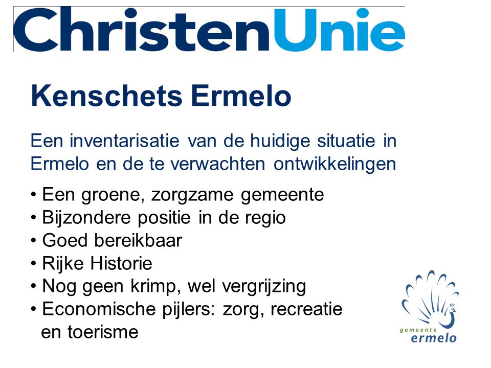 Kenschets Ermelo Een inventarisatie van de huidige situatie in Ermelo en de te verwachten ontwikkelingen.
