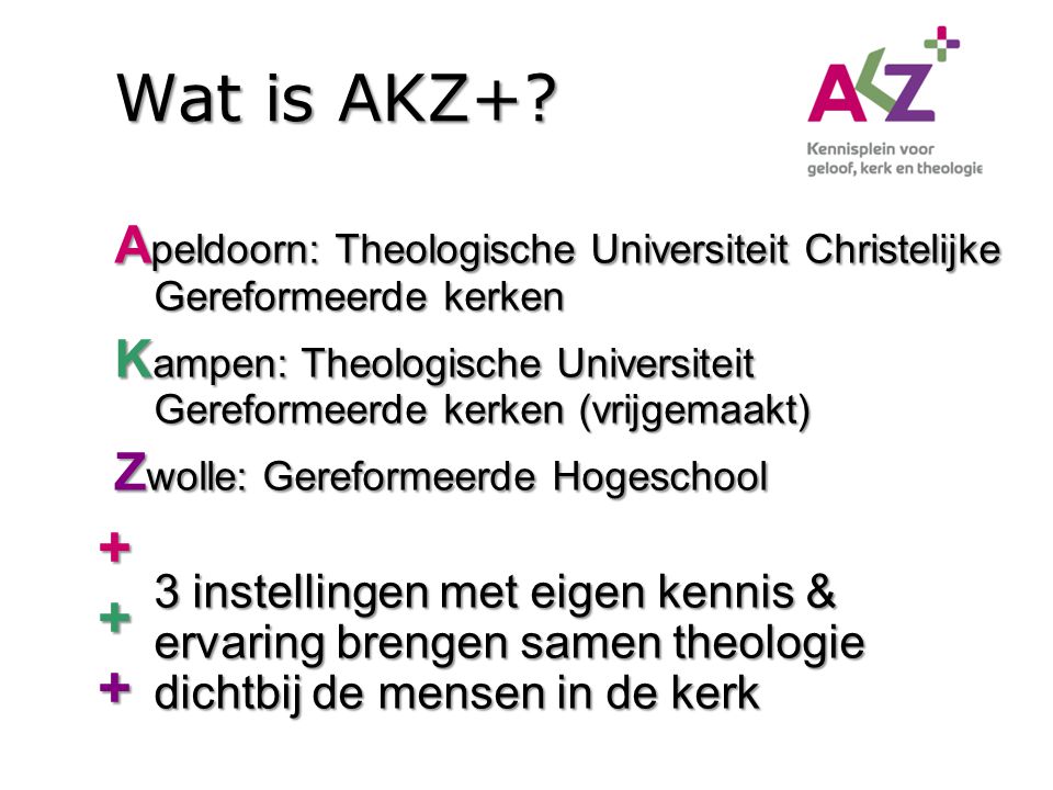 Wat is AKZ+ Apeldoorn: Theologische Universiteit Christelijke Gereformeerde kerken.