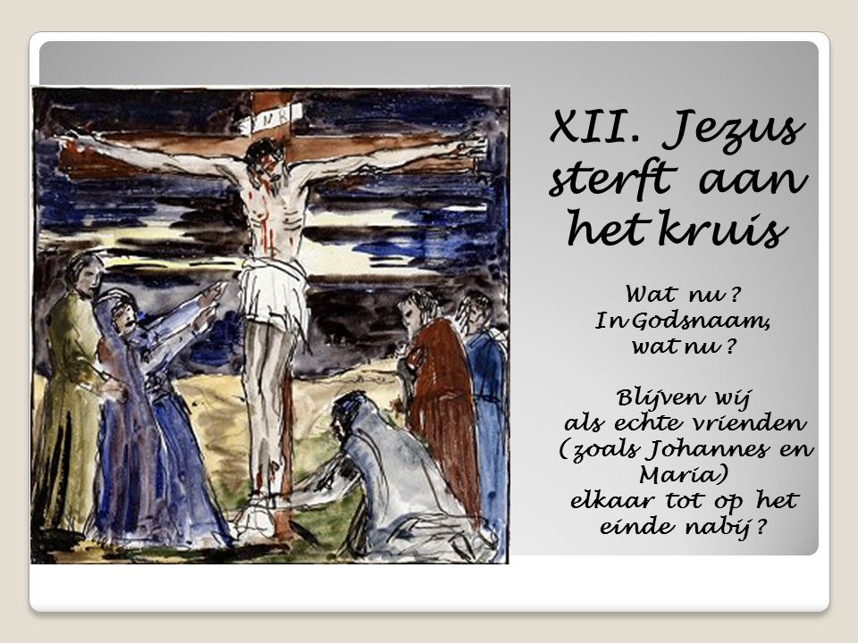 XII. Jezus sterft aan het kruis