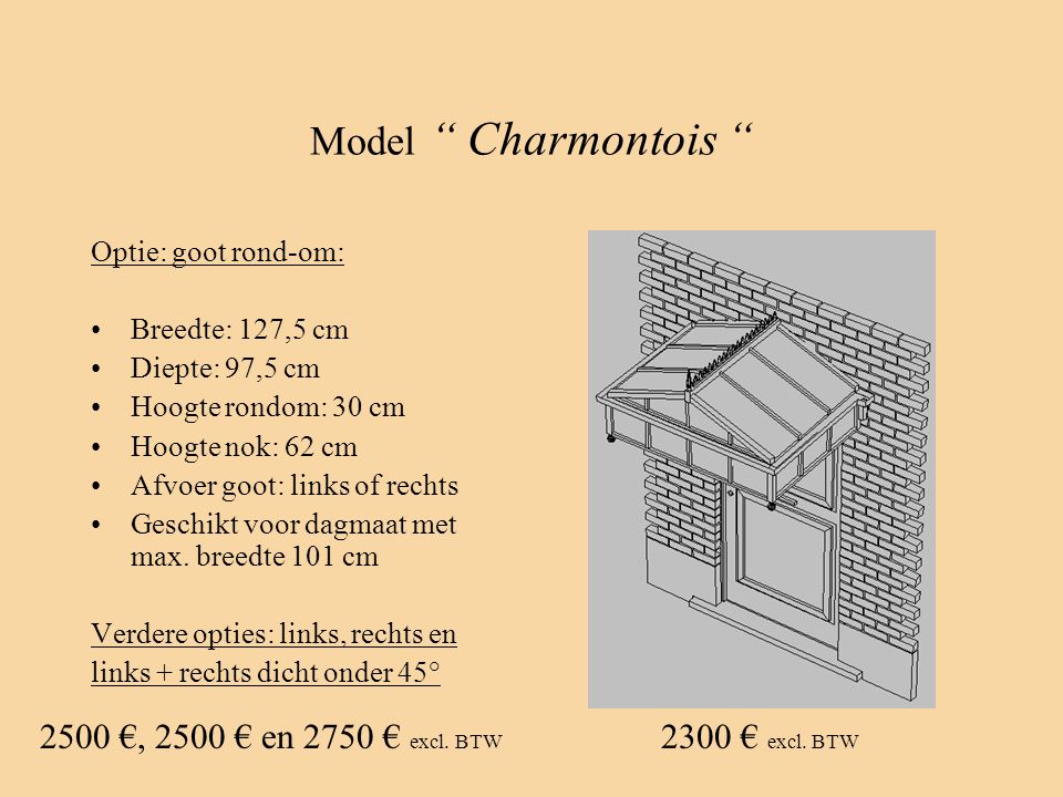 Model Charmontois 2500 €, 2500 € en 2750 € excl. BTW