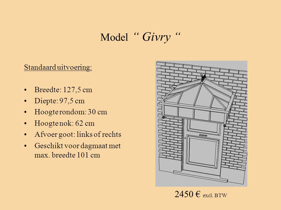 Model Givry 2450 € excl. BTW Standaard uitvoering: