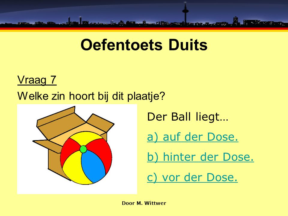 Oefentoets Duits Vraag 7 Welke zin hoort bij dit plaatje