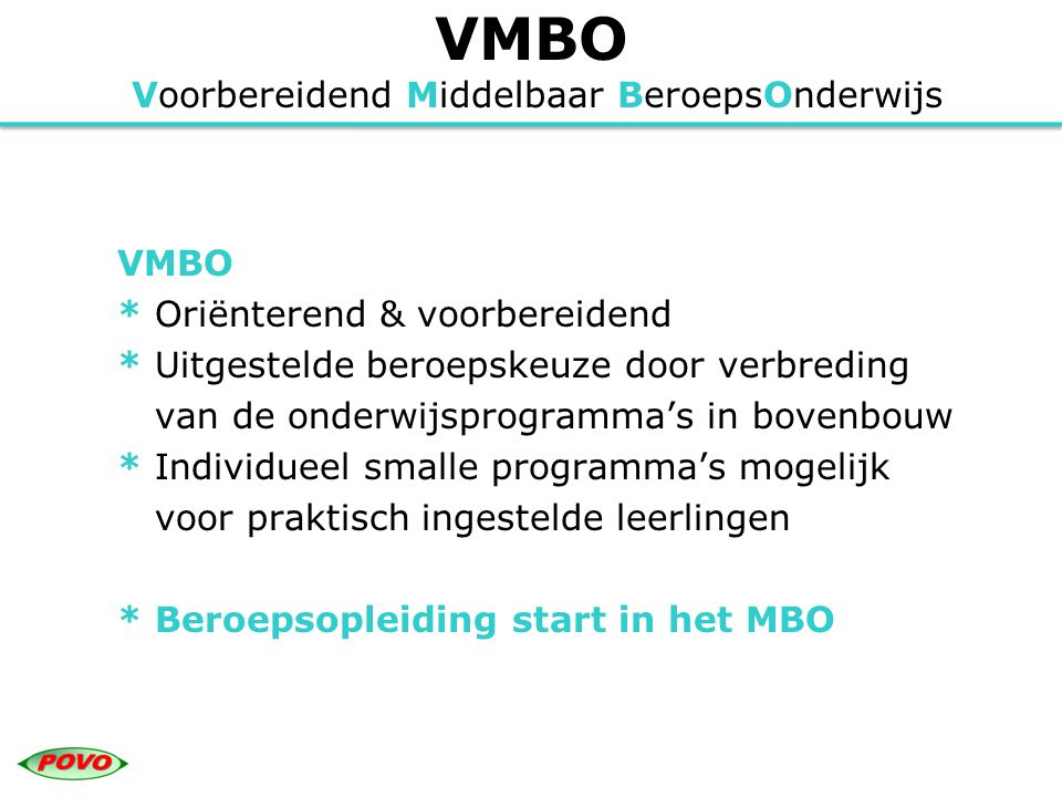 VMBO Voorbereidend Middelbaar BeroepsOnderwijs