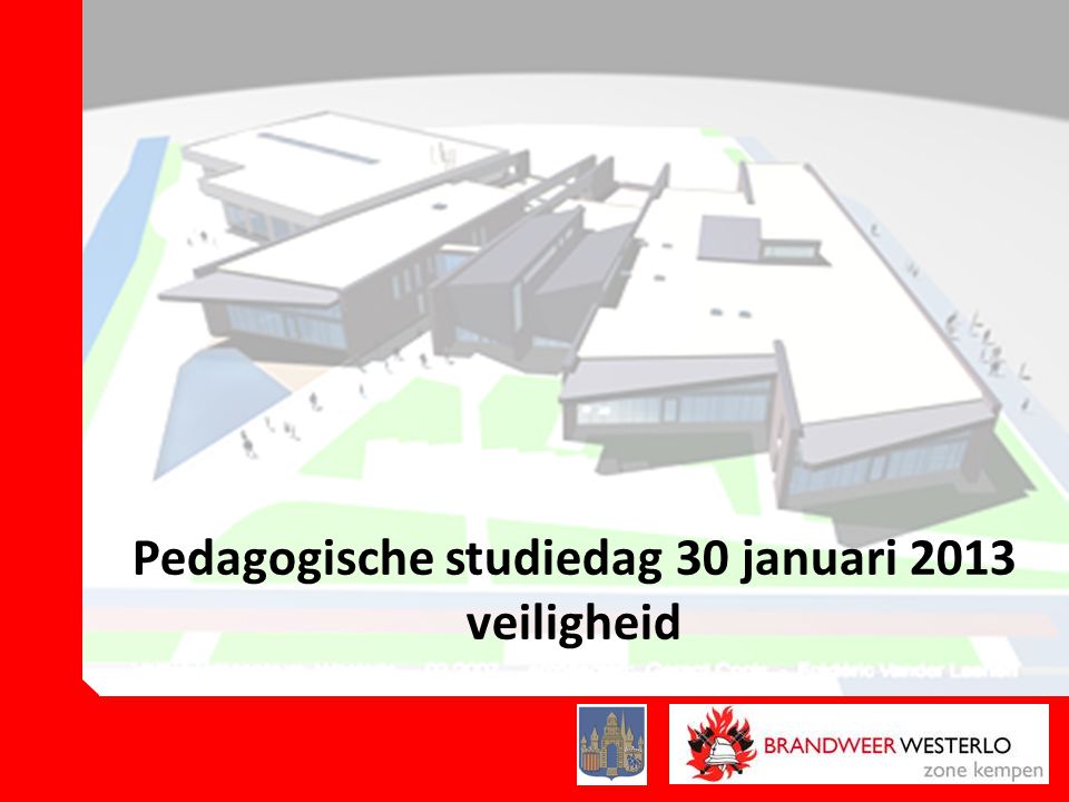 Pedagogische studiedag 30 januari 2013 veiligheid