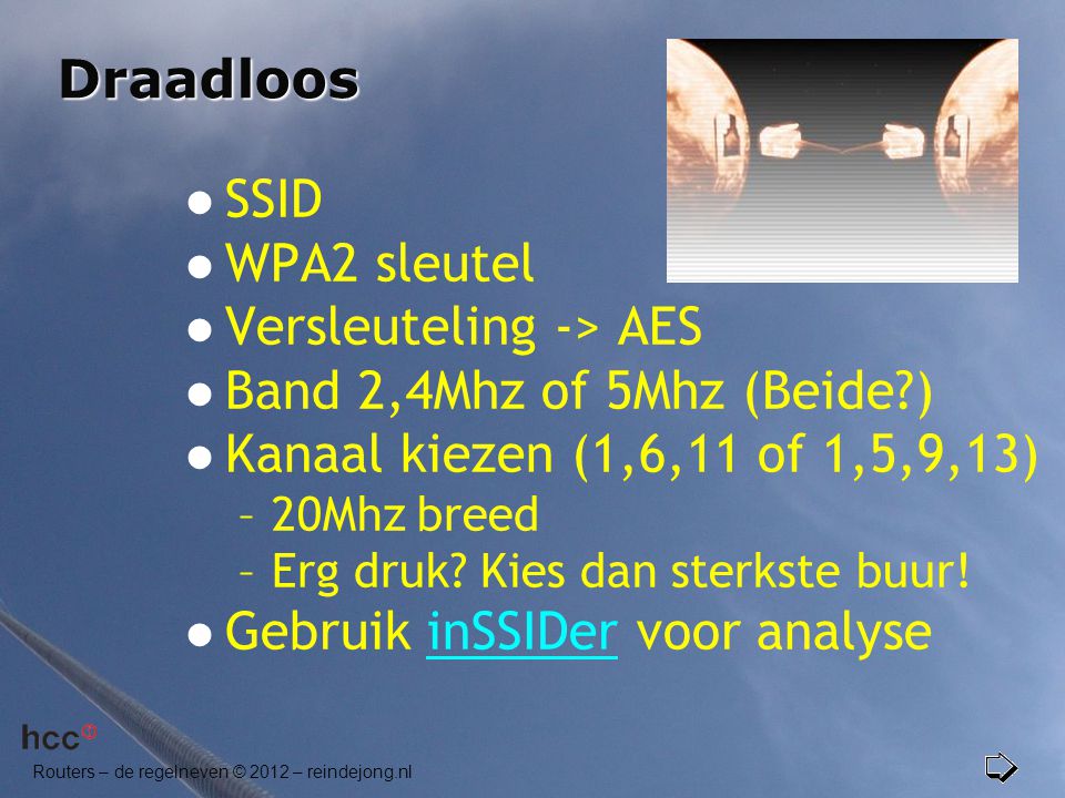 Versleuteling -> AES Band 2,4Mhz of 5Mhz (Beide )