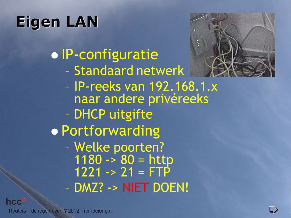 Eigen LAN IP-configuratie Portforwarding Standaard netwerk