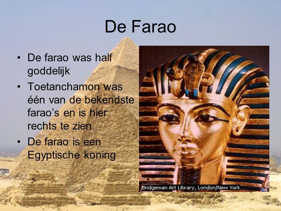 De Farao De farao was half goddelijk