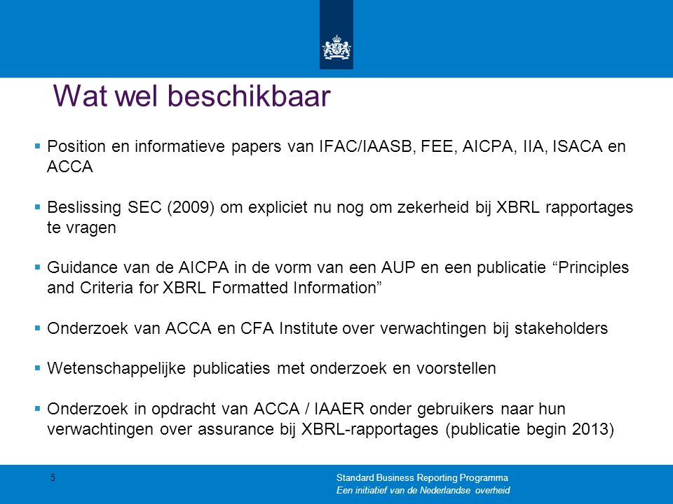 Wat wel beschikbaar Position en informatieve papers van IFAC/IAASB, FEE, AICPA, IIA, ISACA en ACCA.