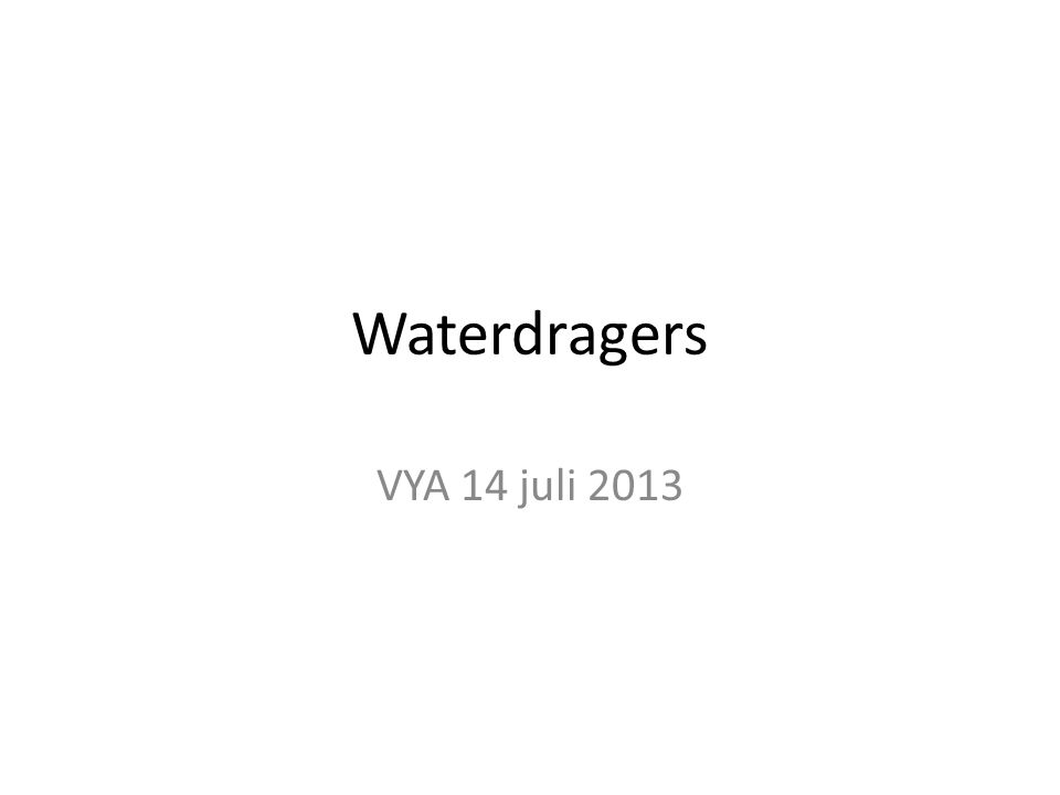 Waterdragers VYA 14 juli 2013