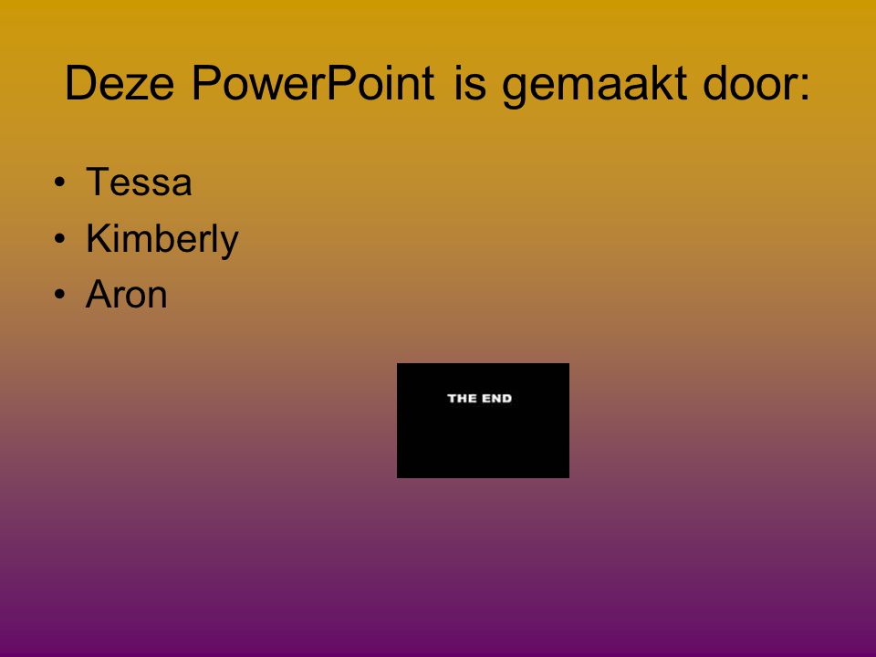 Deze PowerPoint is gemaakt door: