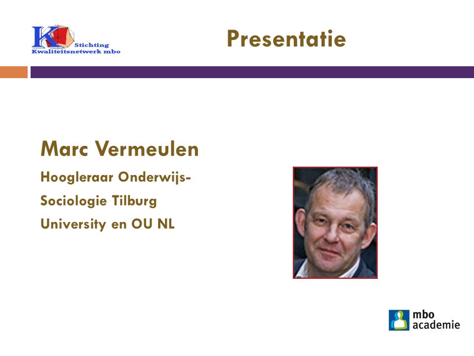 Presentatie Marc Vermeulen Hoogleraar Onderwijs- Sociologie Tilburg