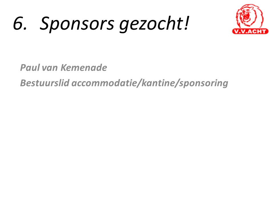 Paul van Kemenade Bestuurslid accommodatie/kantine/sponsoring