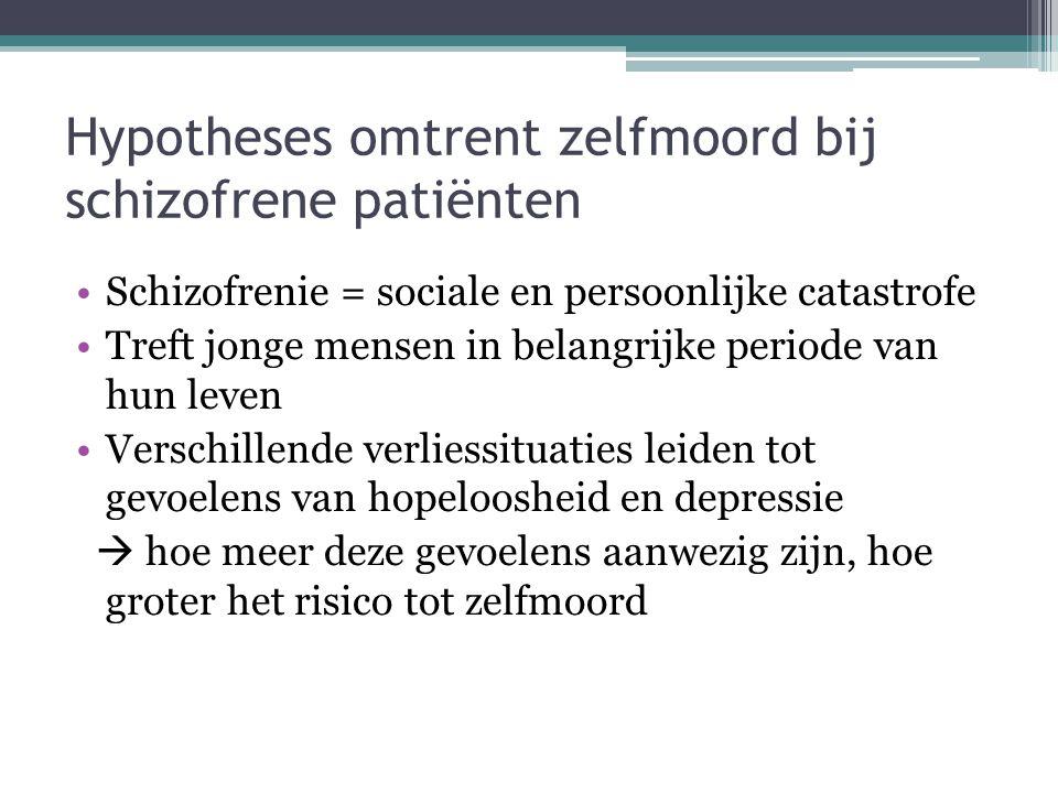 Hypotheses omtrent zelfmoord bij schizofrene patiënten
