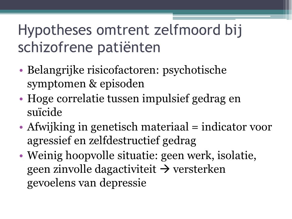 Hypotheses omtrent zelfmoord bij schizofrene patiënten