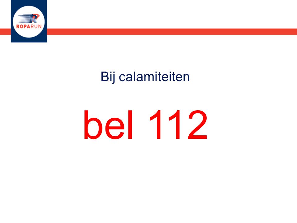 Bij calamiteiten bel 112