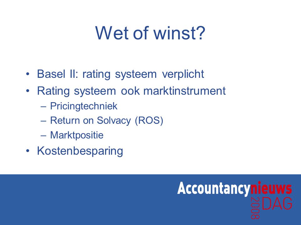 Wet of winst Basel II: rating systeem verplicht