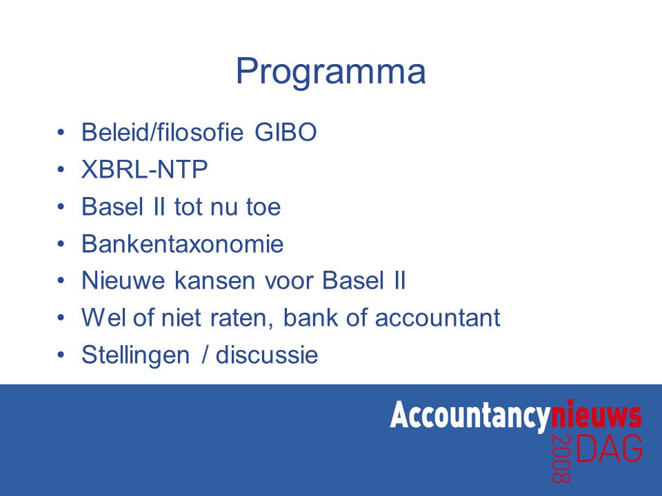 Programma Beleid/filosofie GIBO XBRL-NTP Basel II tot nu toe