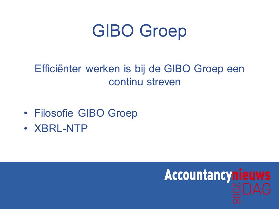 Efficiënter werken is bij de GIBO Groep een continu streven