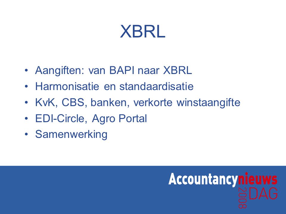 XBRL Aangiften: van BAPI naar XBRL Harmonisatie en standaardisatie