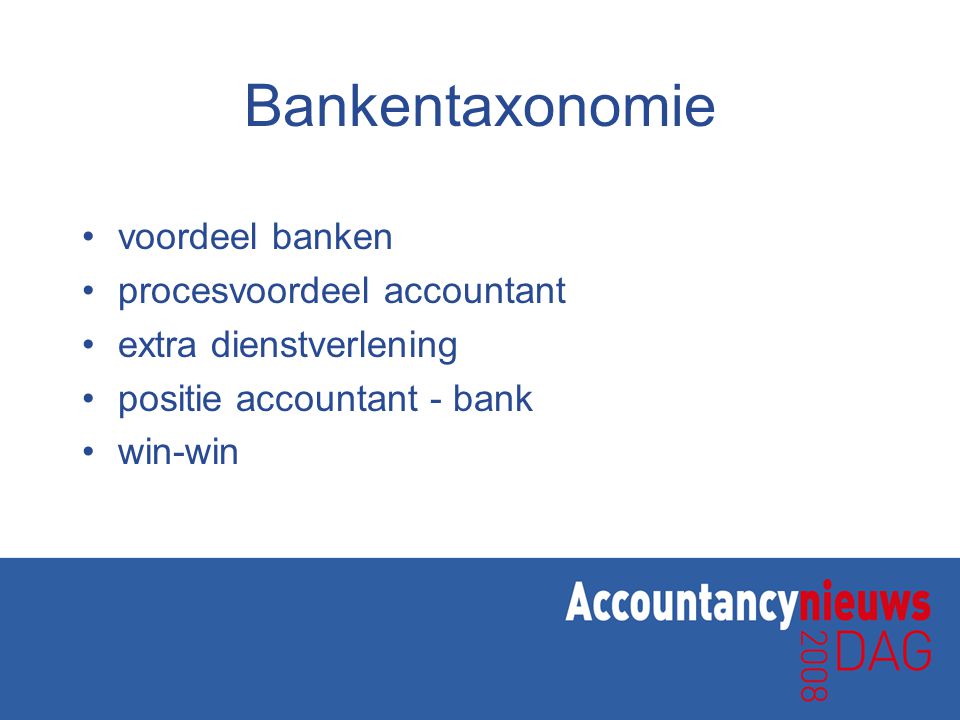 Bankentaxonomie voordeel banken procesvoordeel accountant