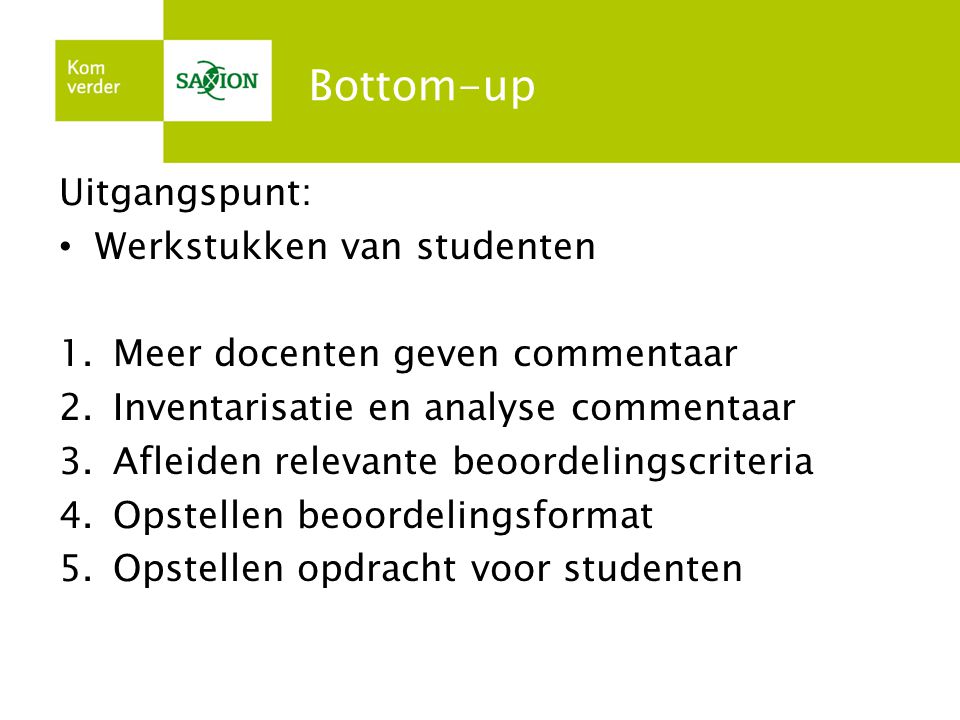 Bottom-up Uitgangspunt: Werkstukken van studenten