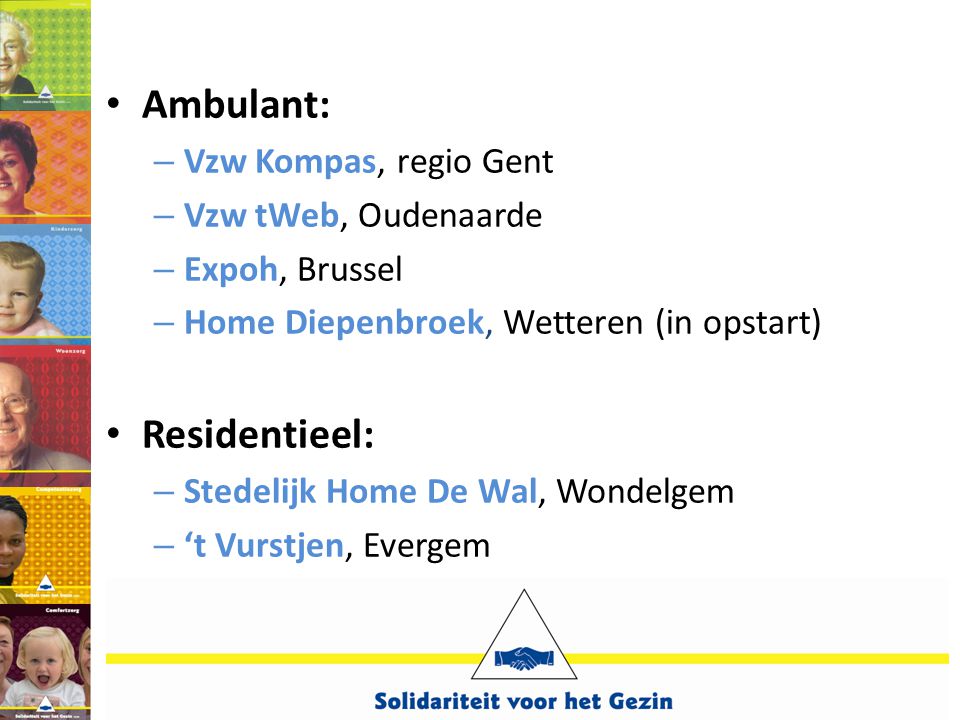 Ambulant: Residentieel: Vzw Kompas, regio Gent Vzw tWeb, Oudenaarde