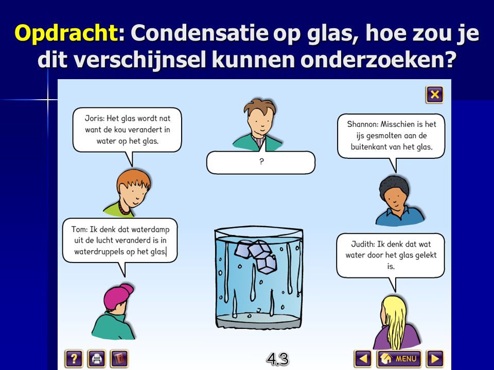 Opdracht: Condensatie op glas, hoe zou je dit verschijnsel kunnen onderzoeken