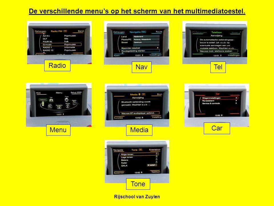 De verschillende menu’s op het scherm van het multimediatoestel.
