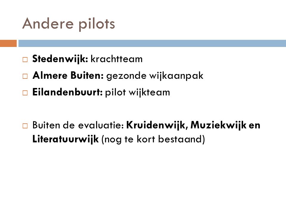 Andere pilots Stedenwijk: krachtteam Almere Buiten: gezonde wijkaanpak