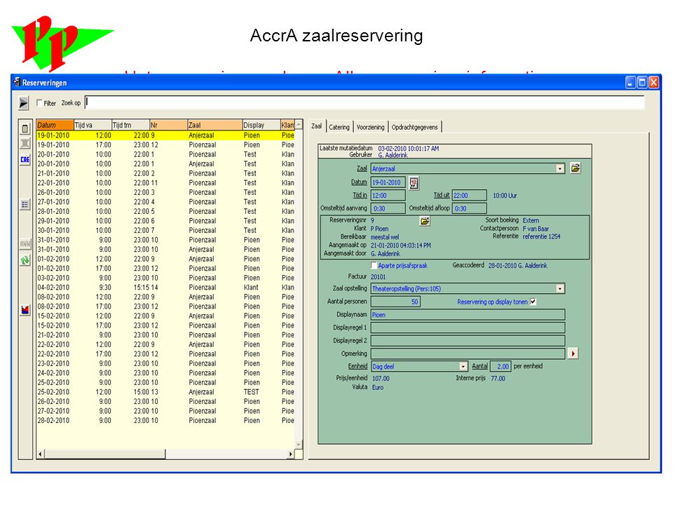 AccrA zaalreservering Het reserveringenscherm: Alle reserveringsinformatie.
