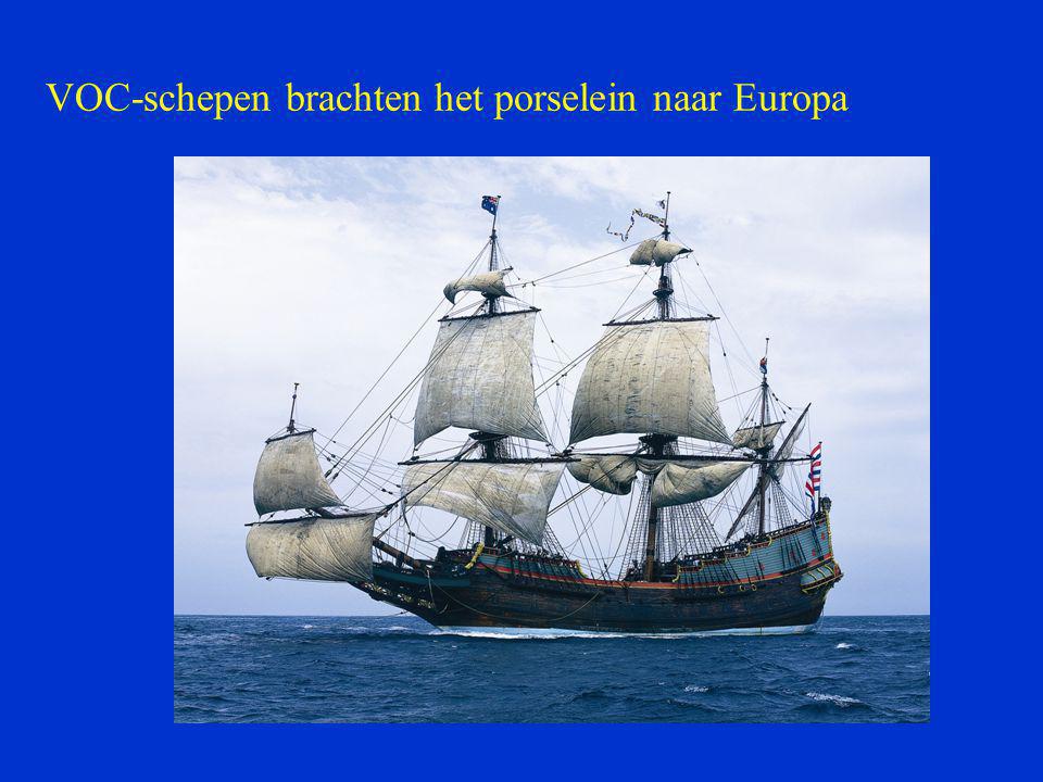 VOC-schepen brachten het porselein naar Europa
