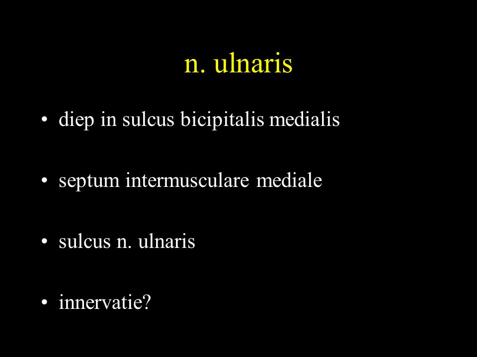 n. ulnaris diep in sulcus bicipitalis medialis