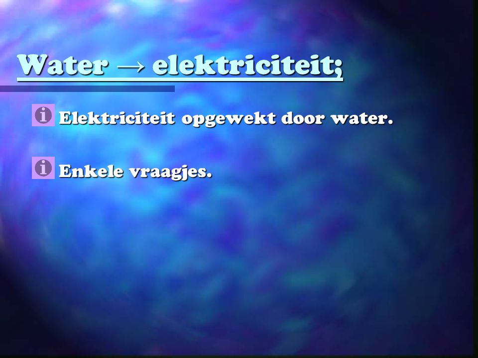 Water → elektriciteit;