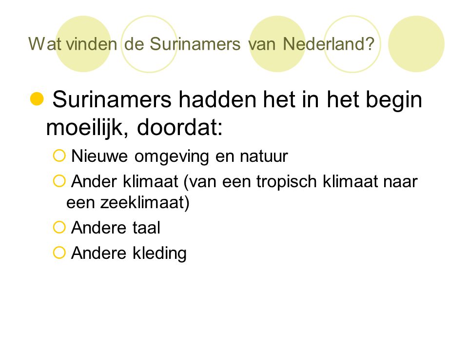 Wat vinden de Surinamers van Nederland