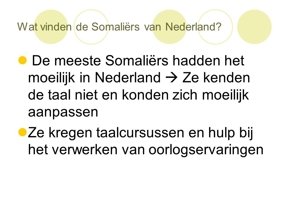 Wat vinden de Somaliërs van Nederland