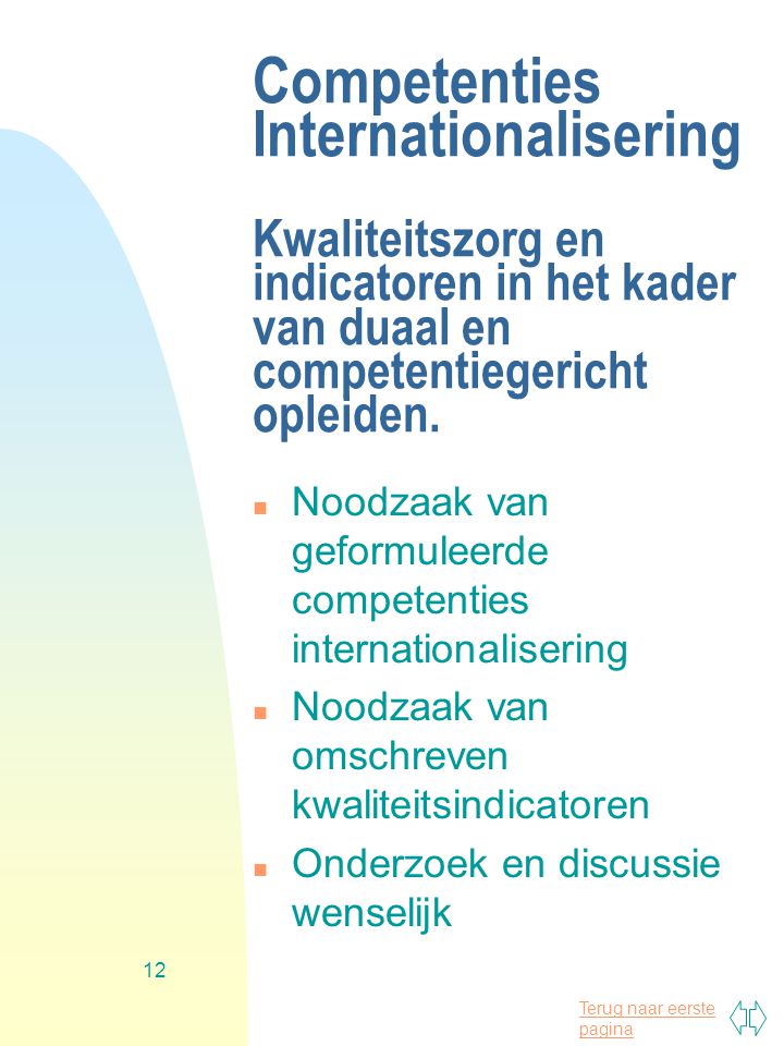 Competenties Internationalisering Kwaliteitszorg en indicatoren in het kader van duaal en competentiegericht opleiden.