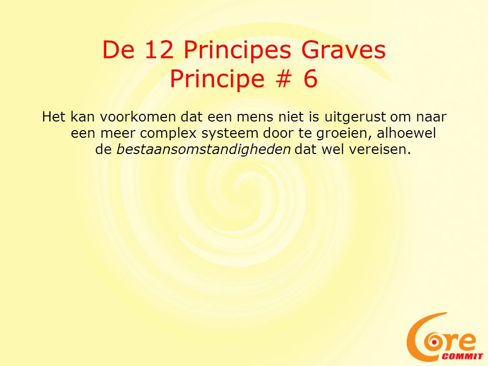 De 12 Principes Graves Principe # 6