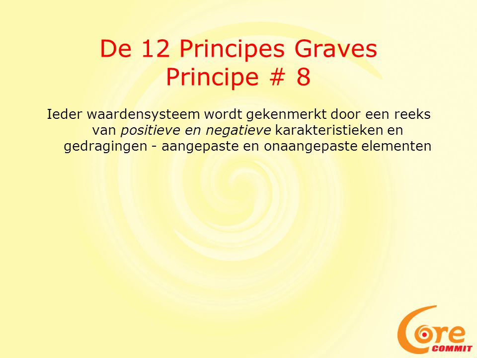 De 12 Principes Graves Principe # 8