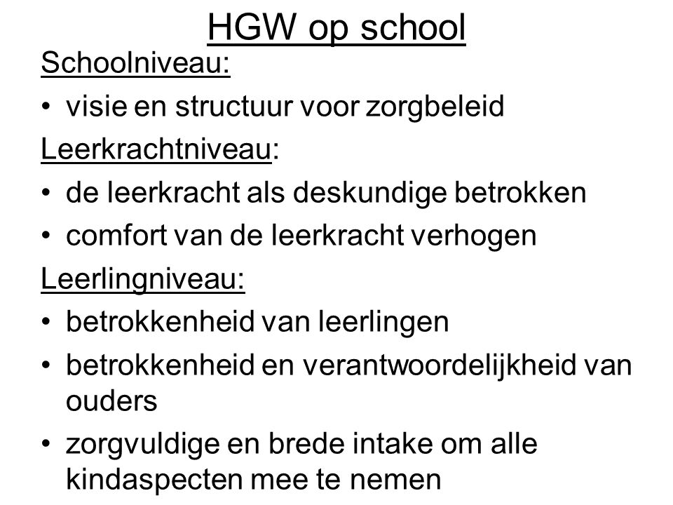 HGW op school Schoolniveau: visie en structuur voor zorgbeleid
